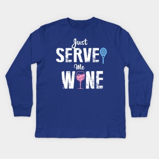 just serve me wine 2 Kids Long Sleeve T-Shirt